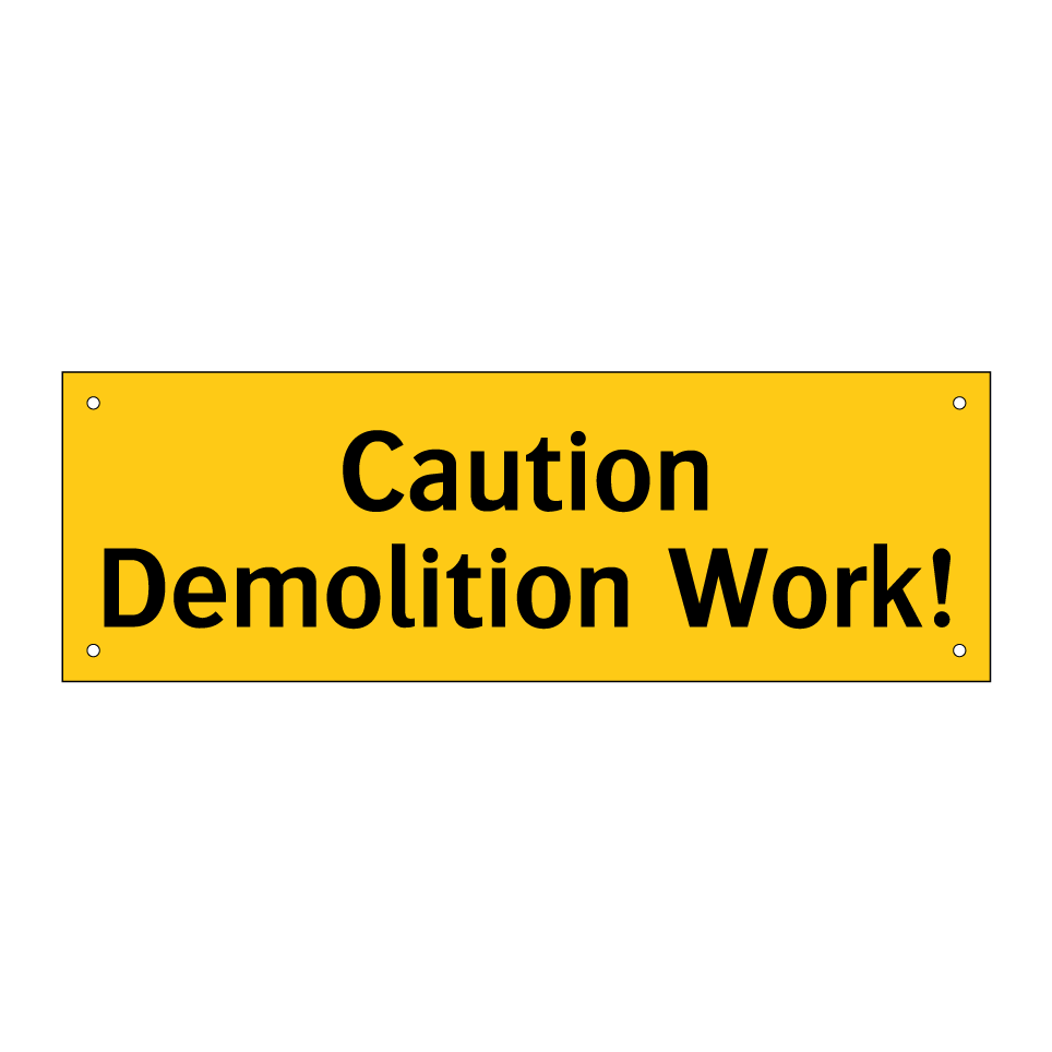 Caution Demolition Work!