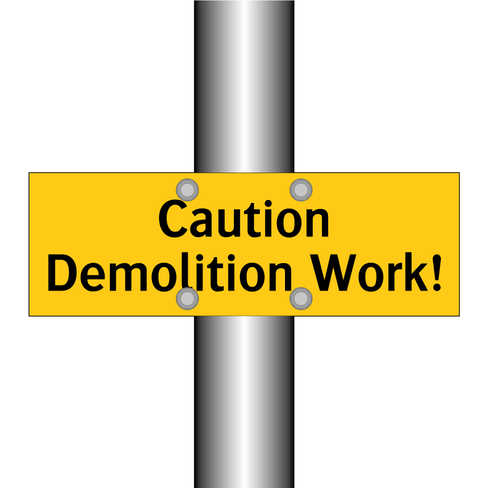 Caution Demolition Work!