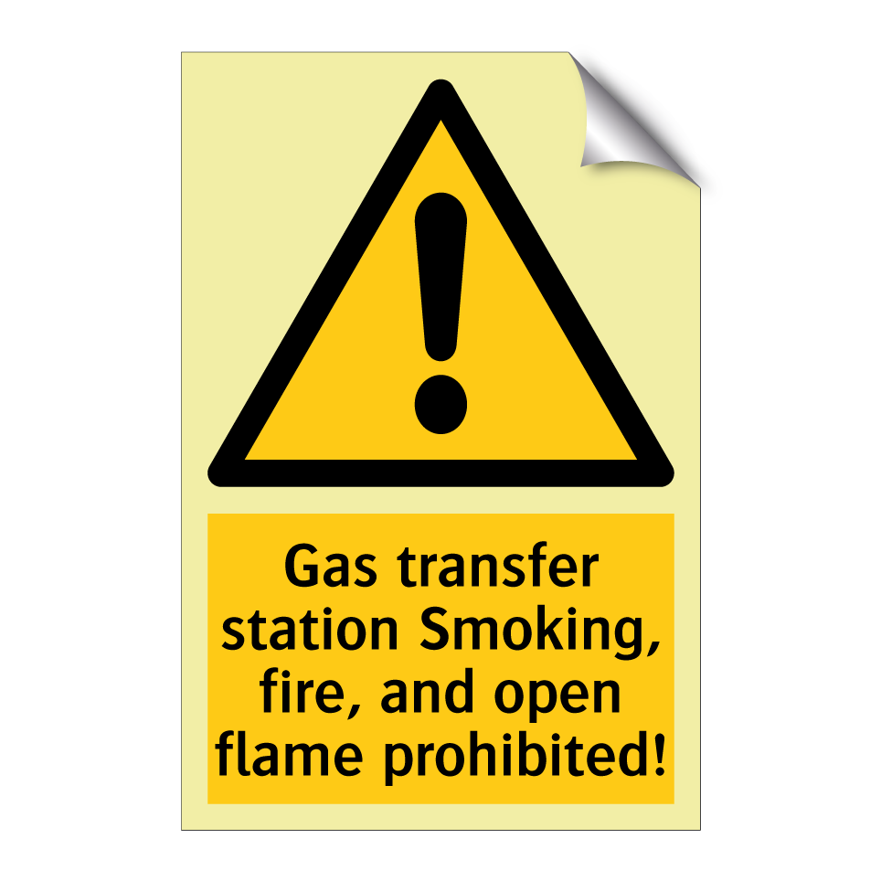 Gas transfer station Smoking, fire, and open flame prohibited!