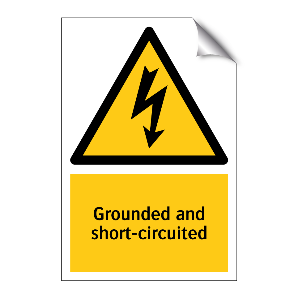 Grounded and short-circuited