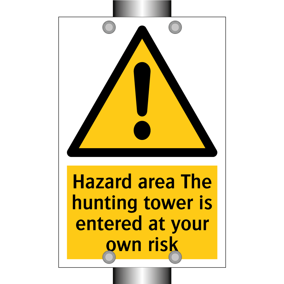 Hazard area The hunting tower is entered at your own risk