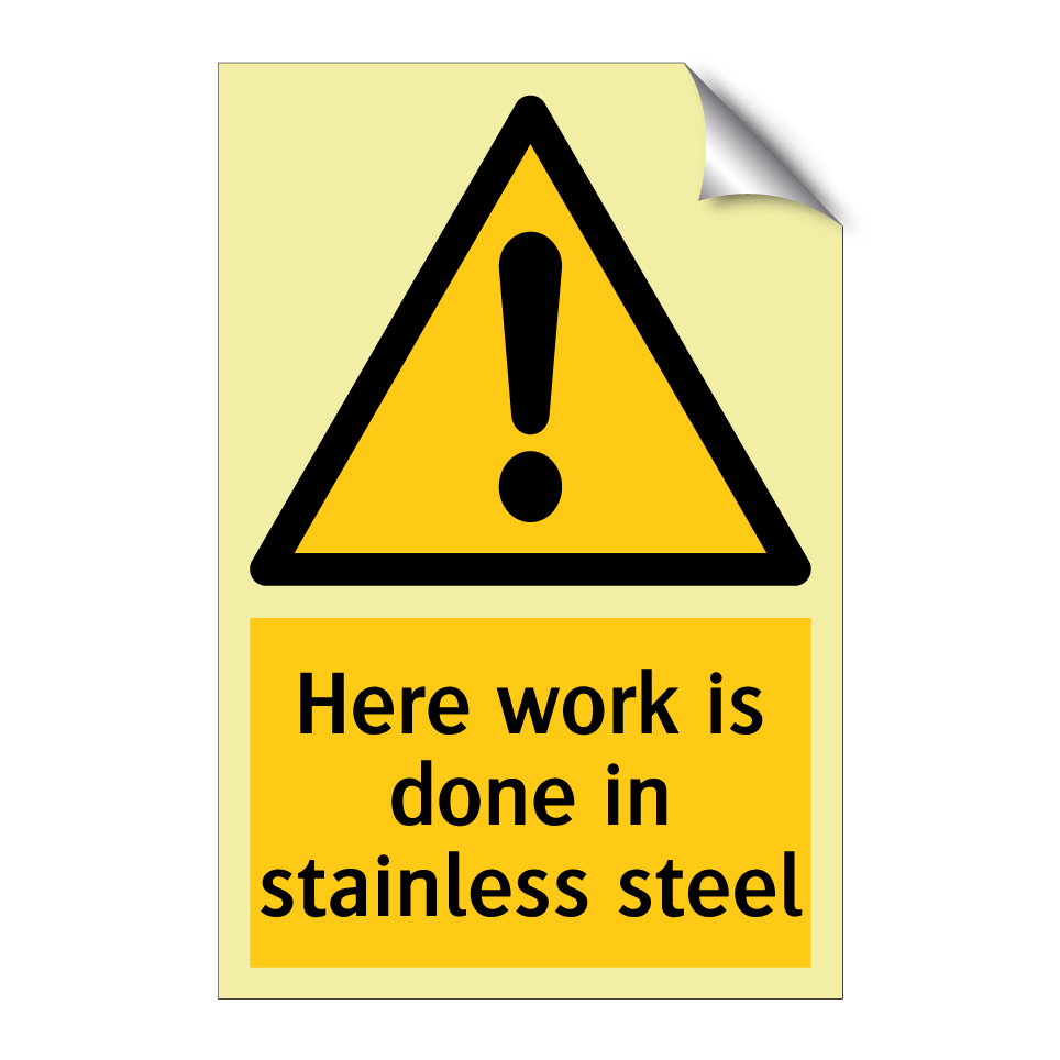 Here work is done in stainless steel