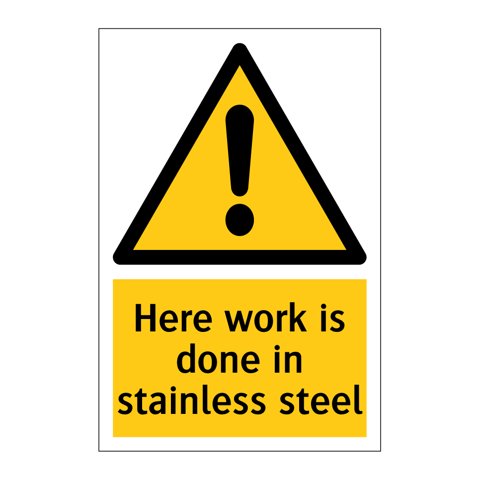Here work is done in stainless steel