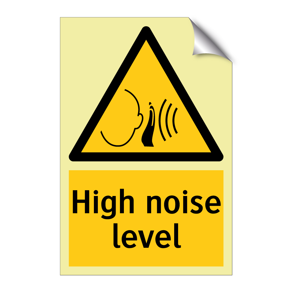 High noise level