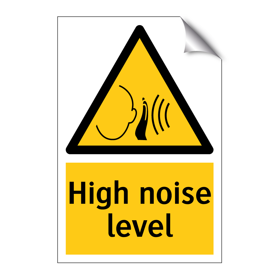 High noise level