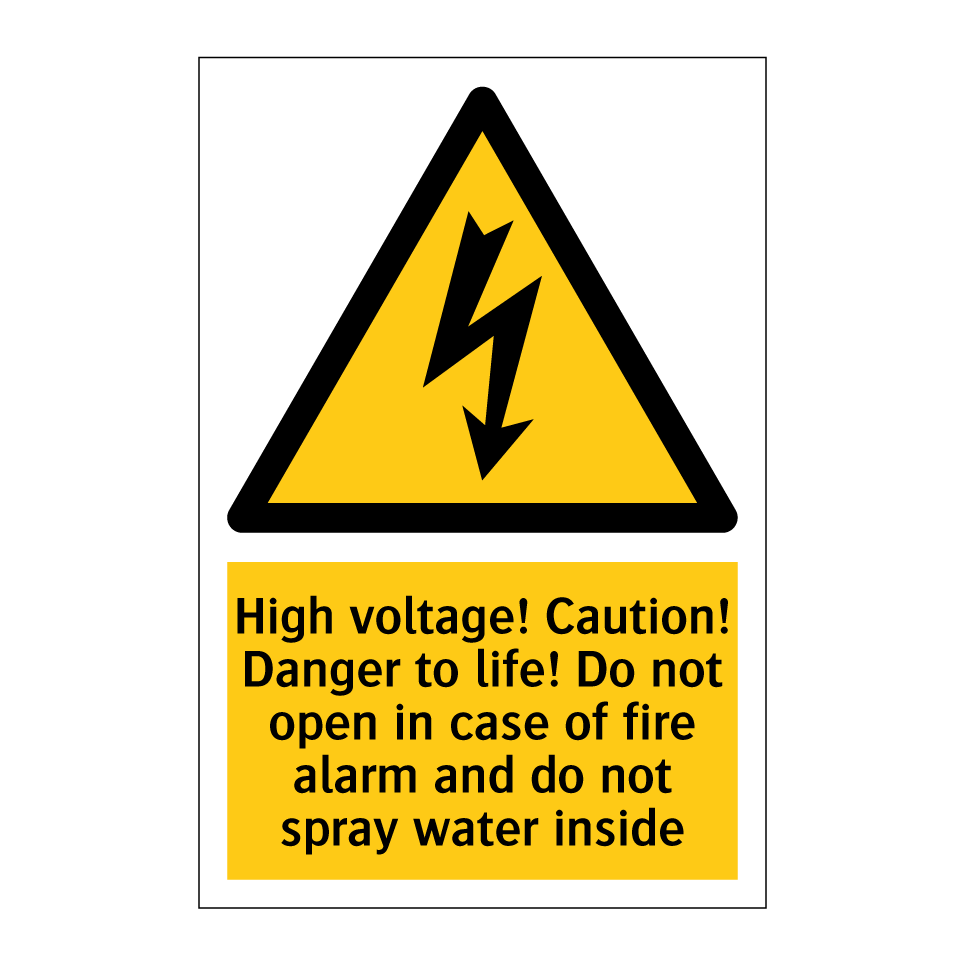 High voltage! Caution! Danger to life! Do not open in case of fire alarm and do not spray water inside