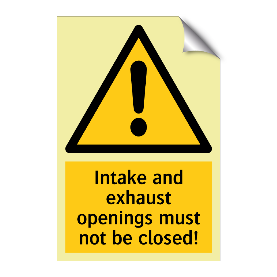 Intake and exhaust openings must not be closed!