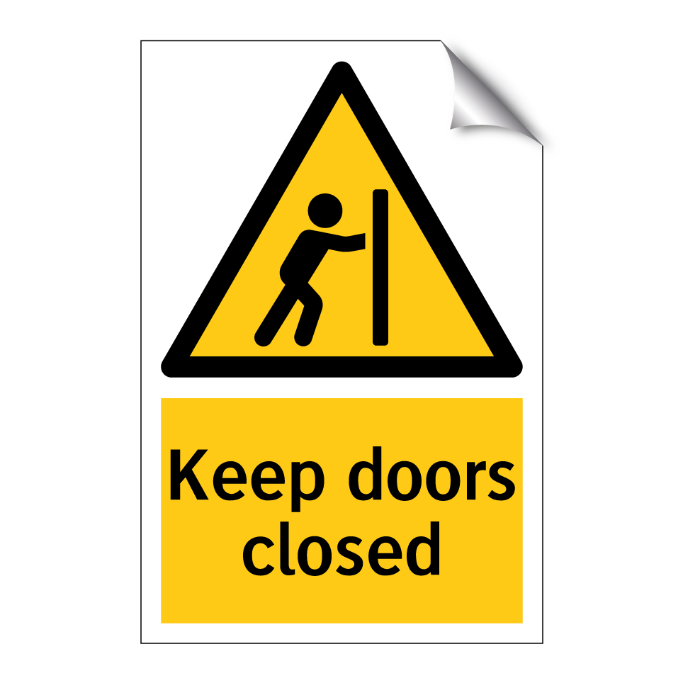 Keep doors closed