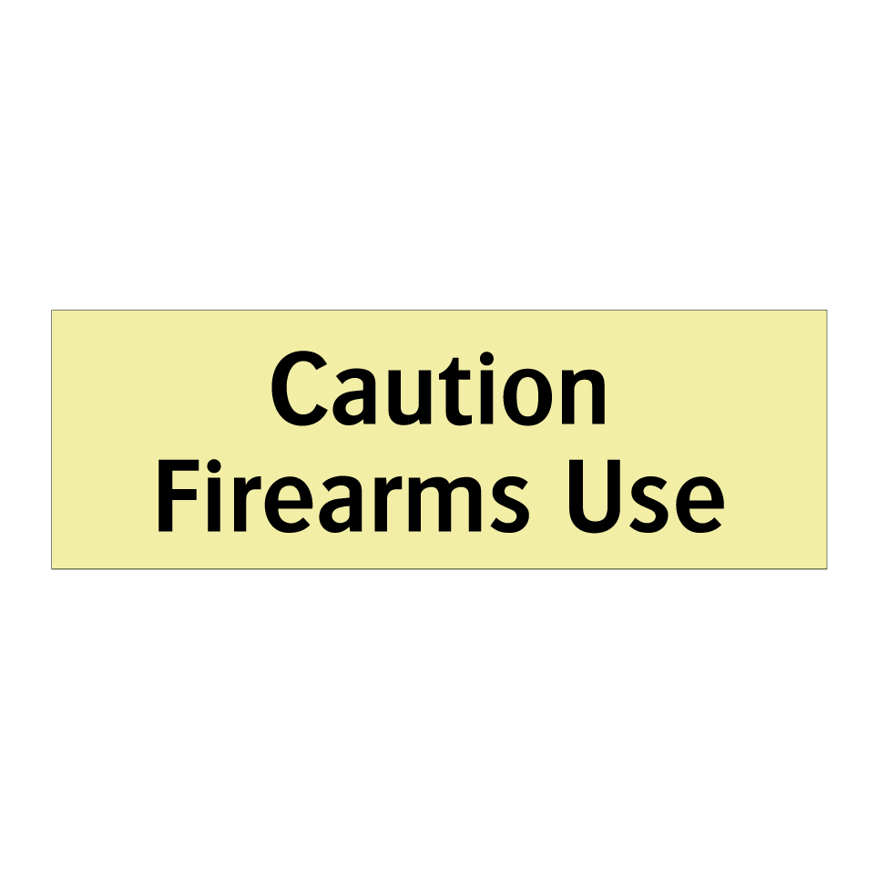 Caution Firearms Use
