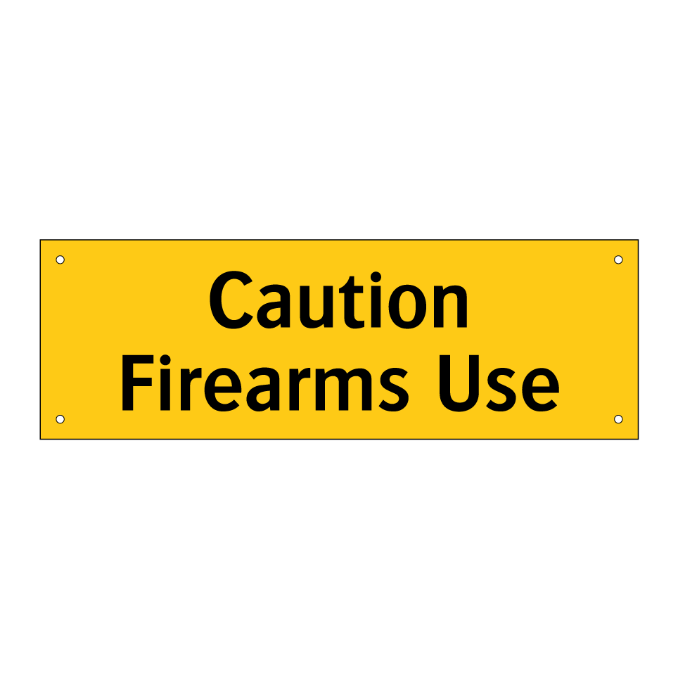 Caution Firearms Use