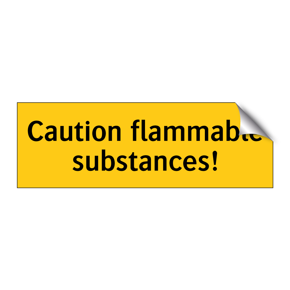 Caution flammable substances!
