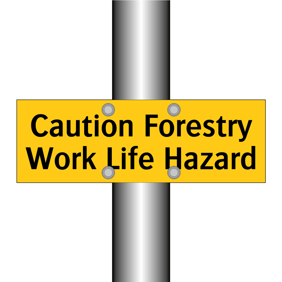 Caution Forestry Work Life Hazard