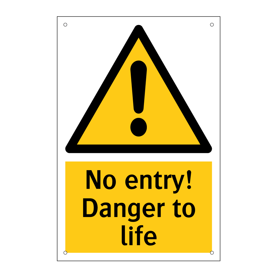 No entry! Danger to life