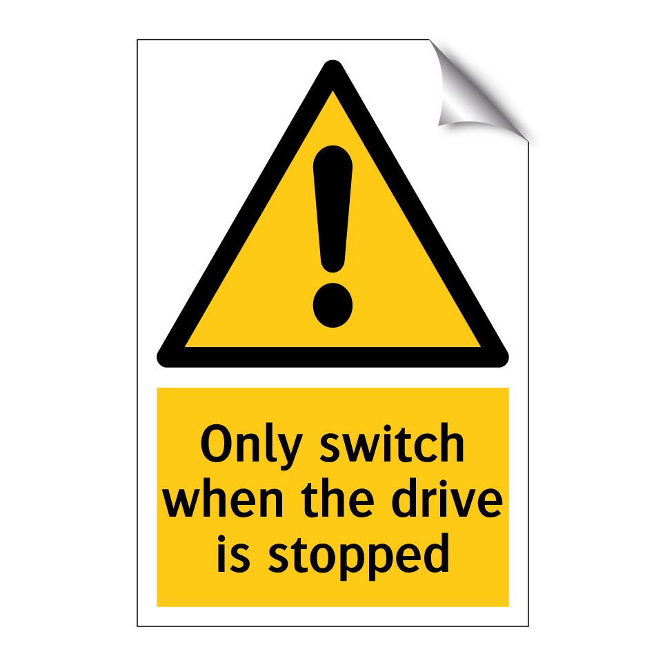 Only switch when the drive is stopped