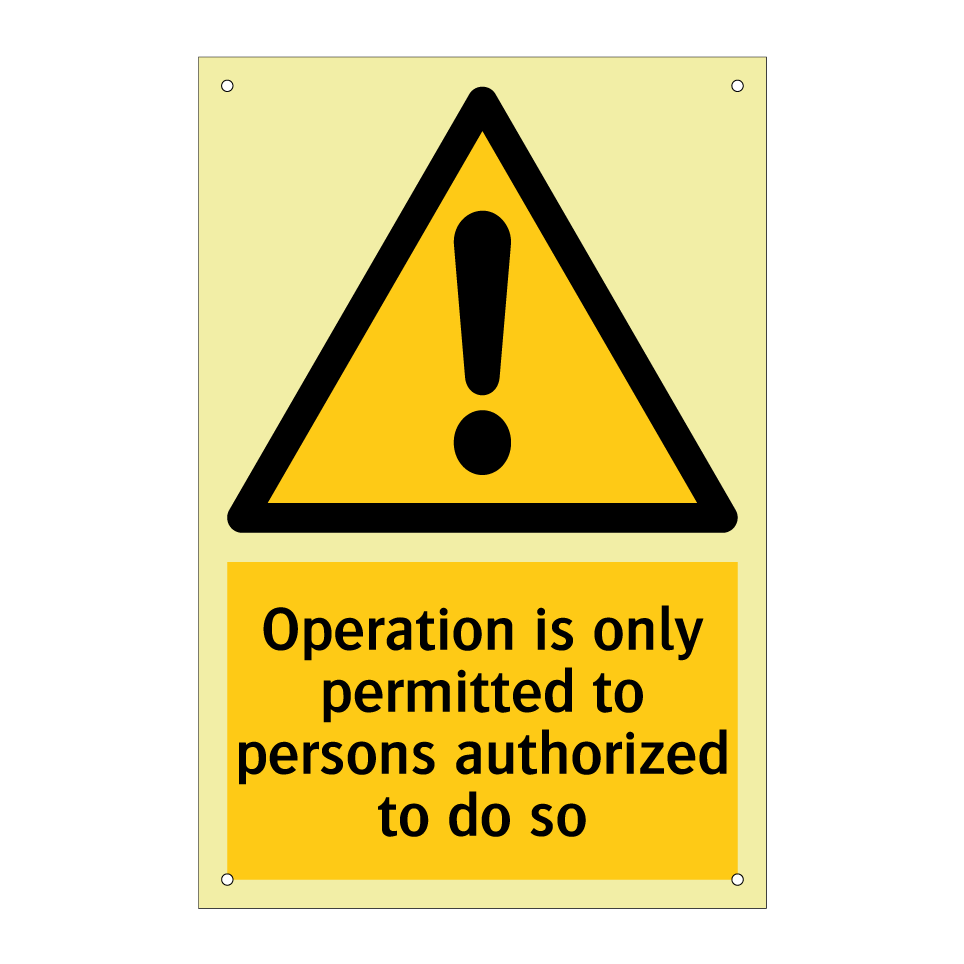 Operation is only permitted to persons authorized to do so