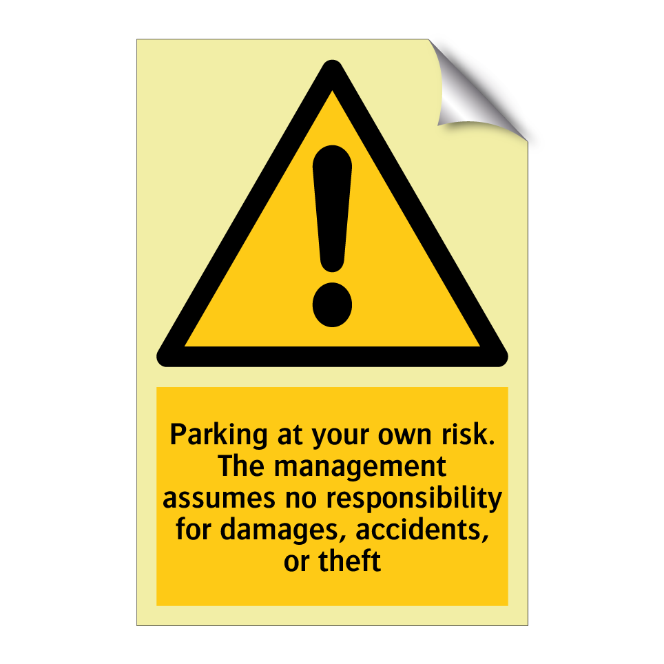 Parking at your own risk. The management assumes no responsibility for damages, accidents, or theft