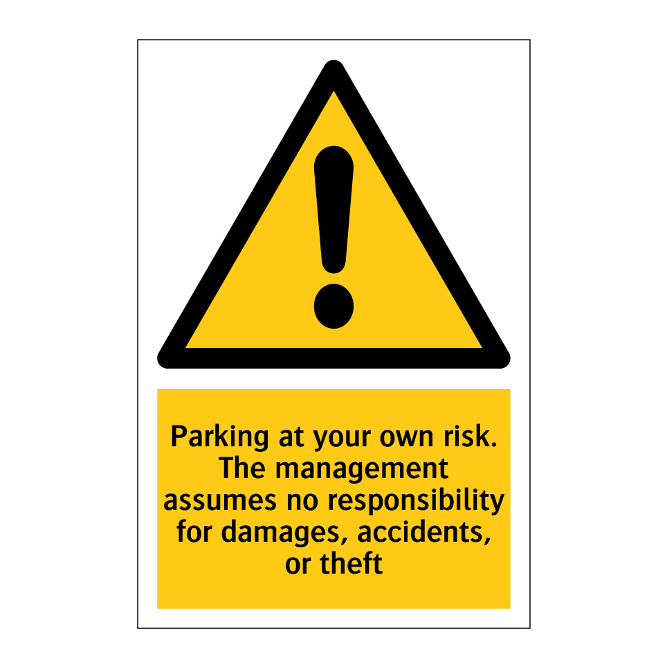 Parking at your own risk. The management assumes no responsibility for damages, accidents, or theft