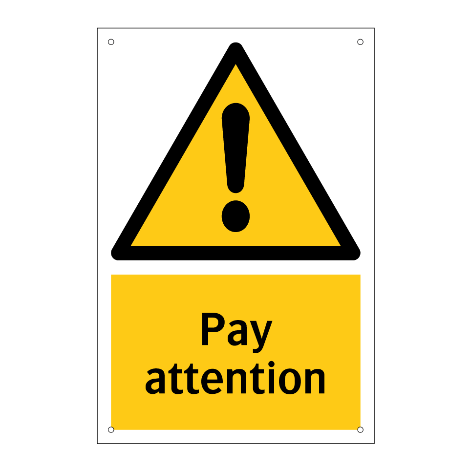 Pay attention