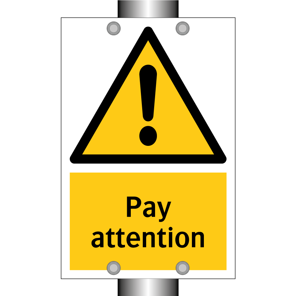 Pay attention