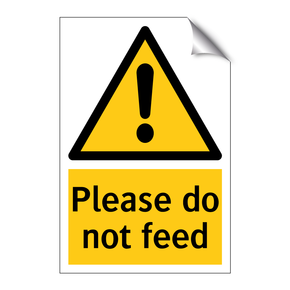 Please do not feed