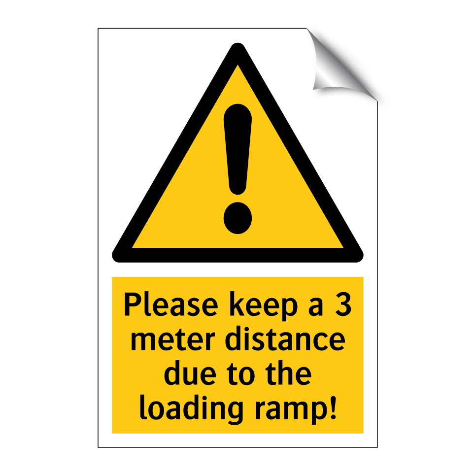Please keep a 3 meter distance due to the loading ramp!