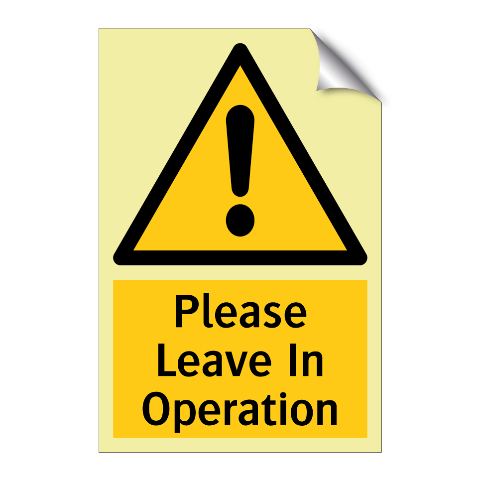 Please Leave In Operation