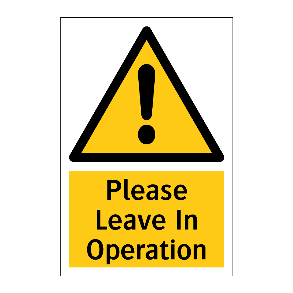 Please Leave In Operation