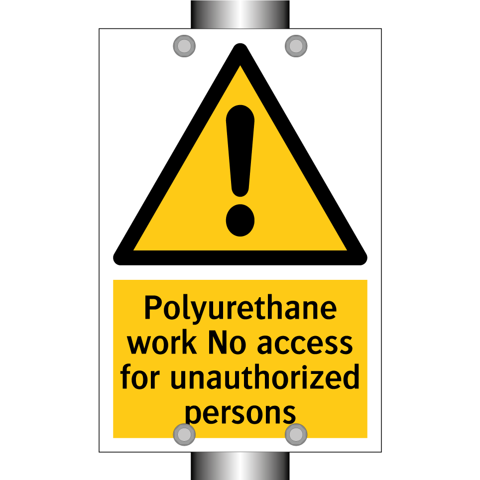 Polyurethane work No access for unauthorized persons