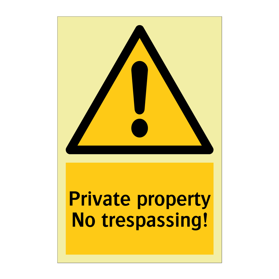 Private property No trespassing!