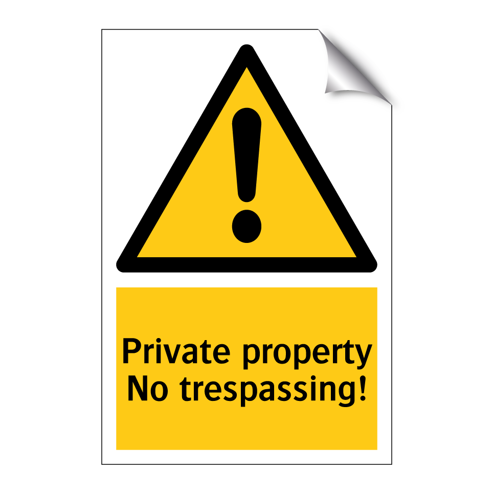 Private property No trespassing!