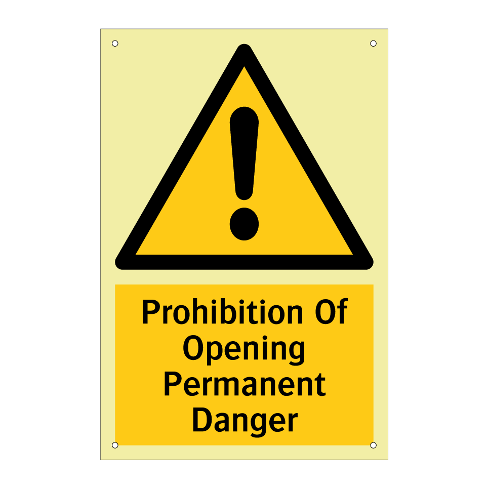 Prohibition Of Opening Permanent Danger