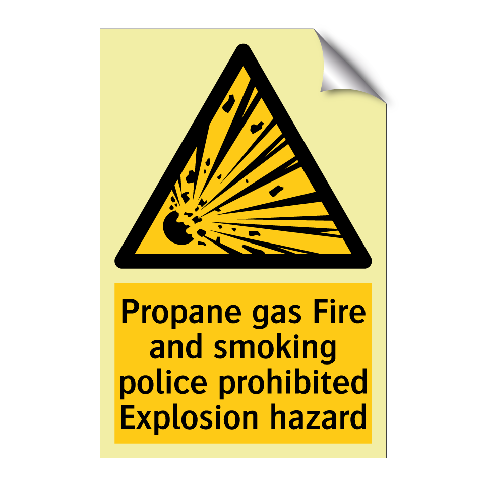 Propane gas Fire and smoking police prohibited Explosion hazard