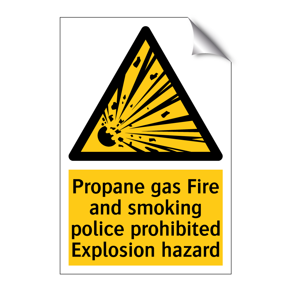 Propane gas Fire and smoking police prohibited Explosion hazard