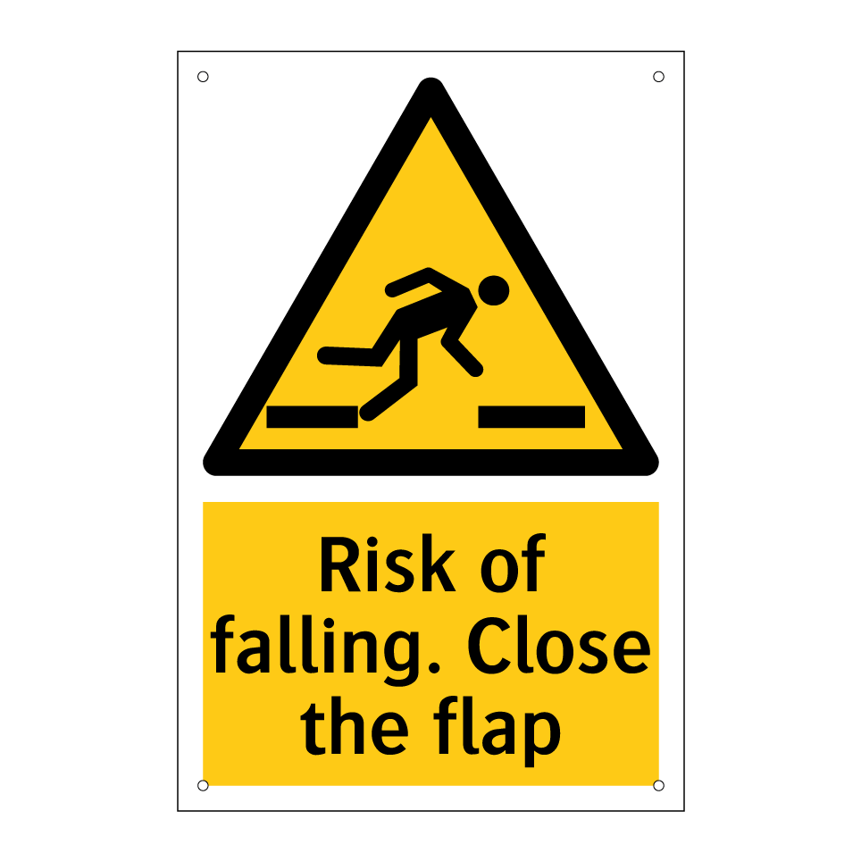 Risk of falling. Close the flap
