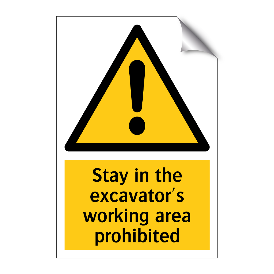 Stay in the excavator's working area prohibited