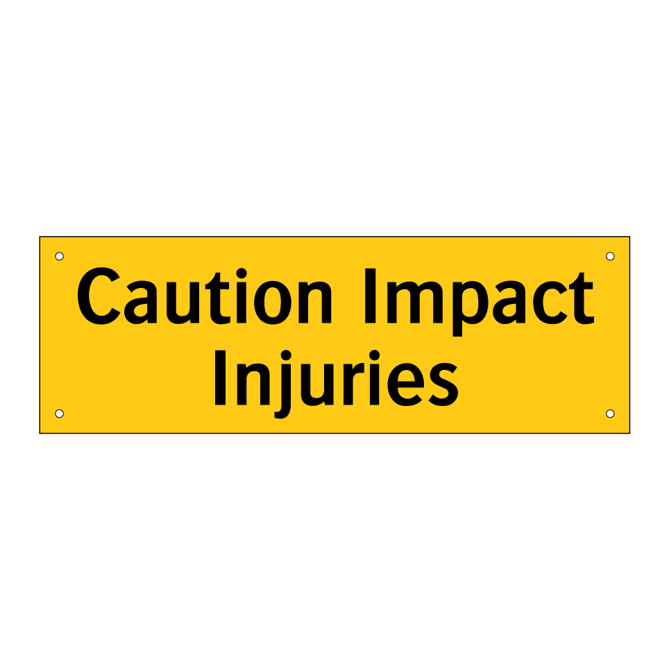 Caution Impact Injuries