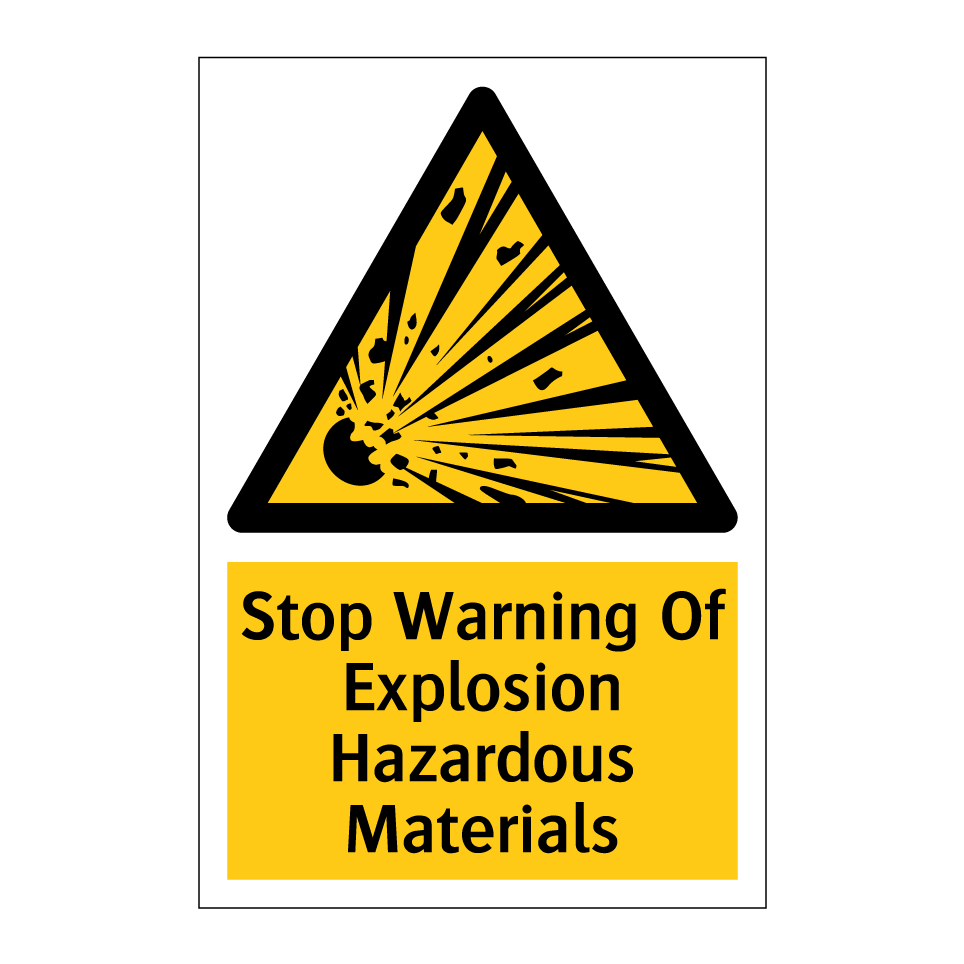Stop Warning Of Explosion Hazardous Materials