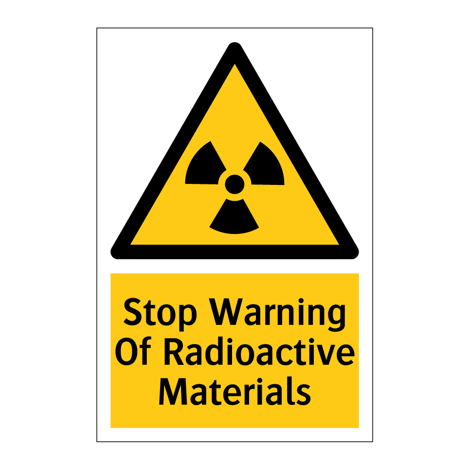 Stop Warning Of Radioactive Materials