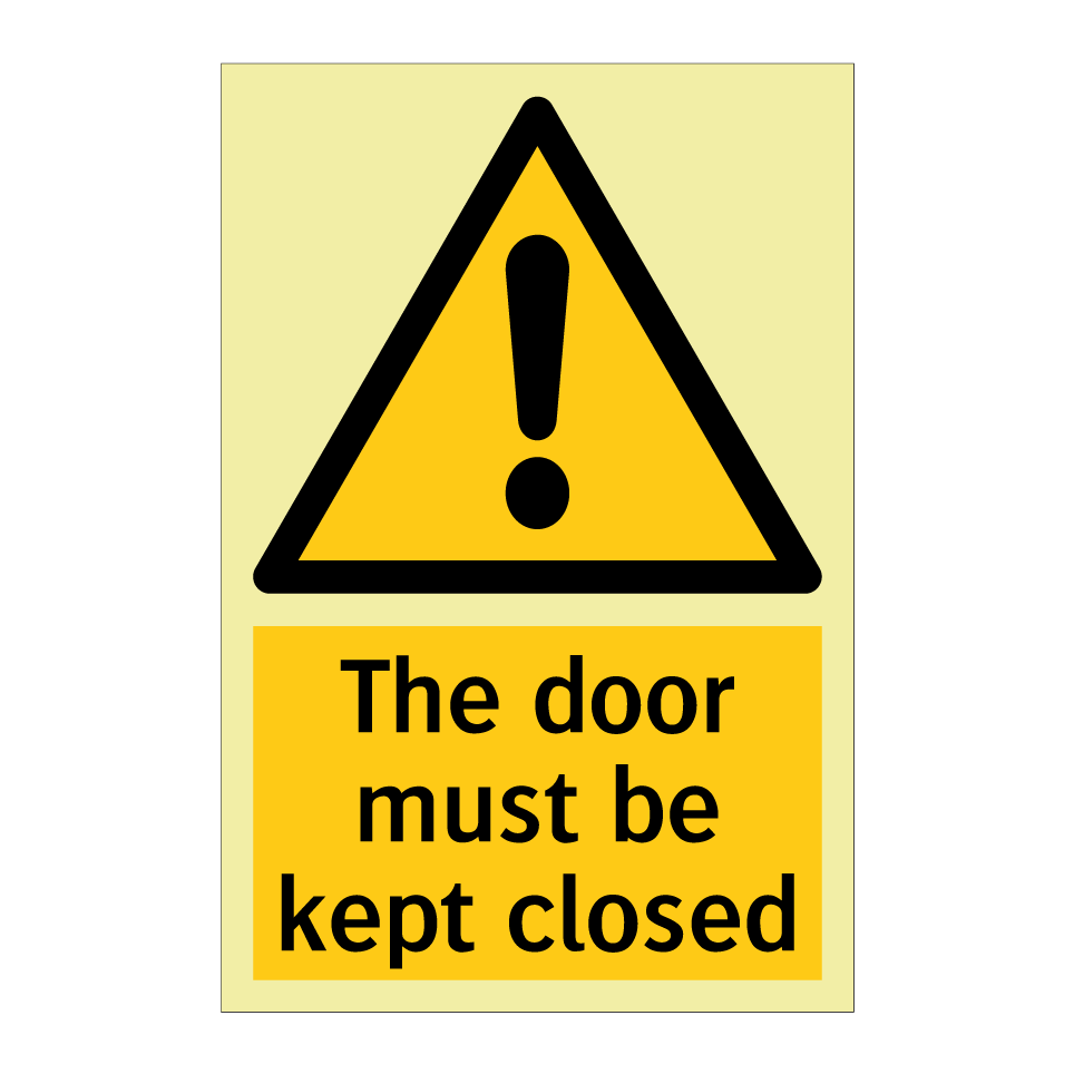The door must be kept closed