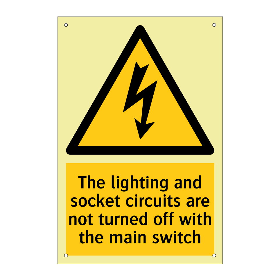 The lighting and socket circuits are not turned off with the main switch