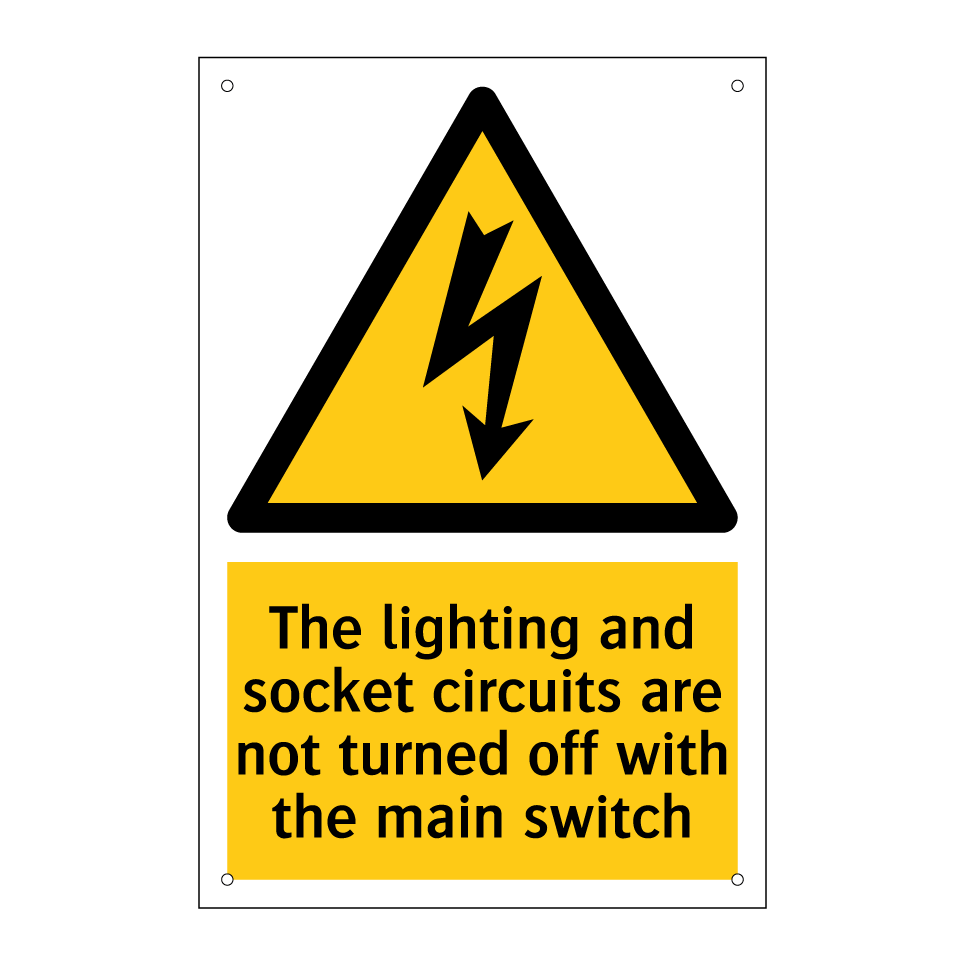 The lighting and socket circuits are not turned off with the main switch