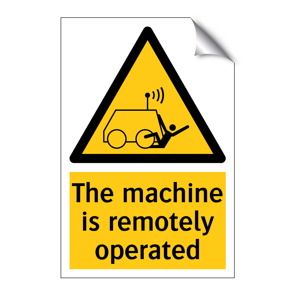 The machine is remotely operated