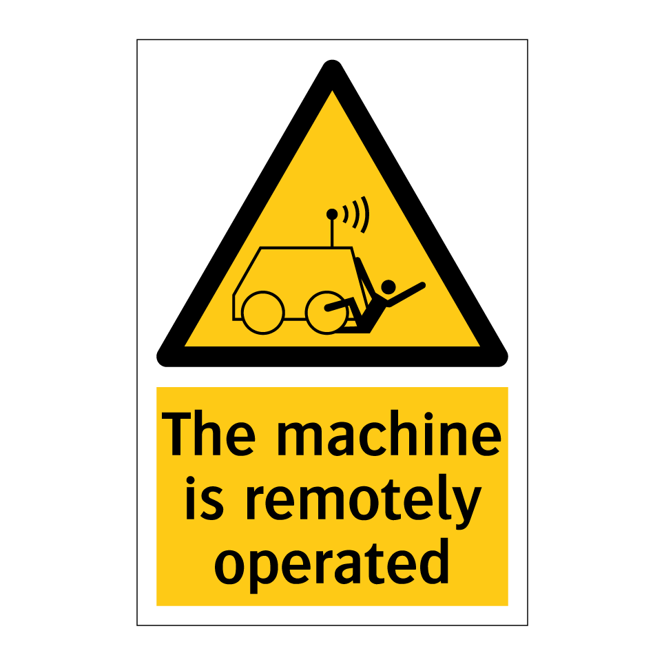 The machine is remotely operated