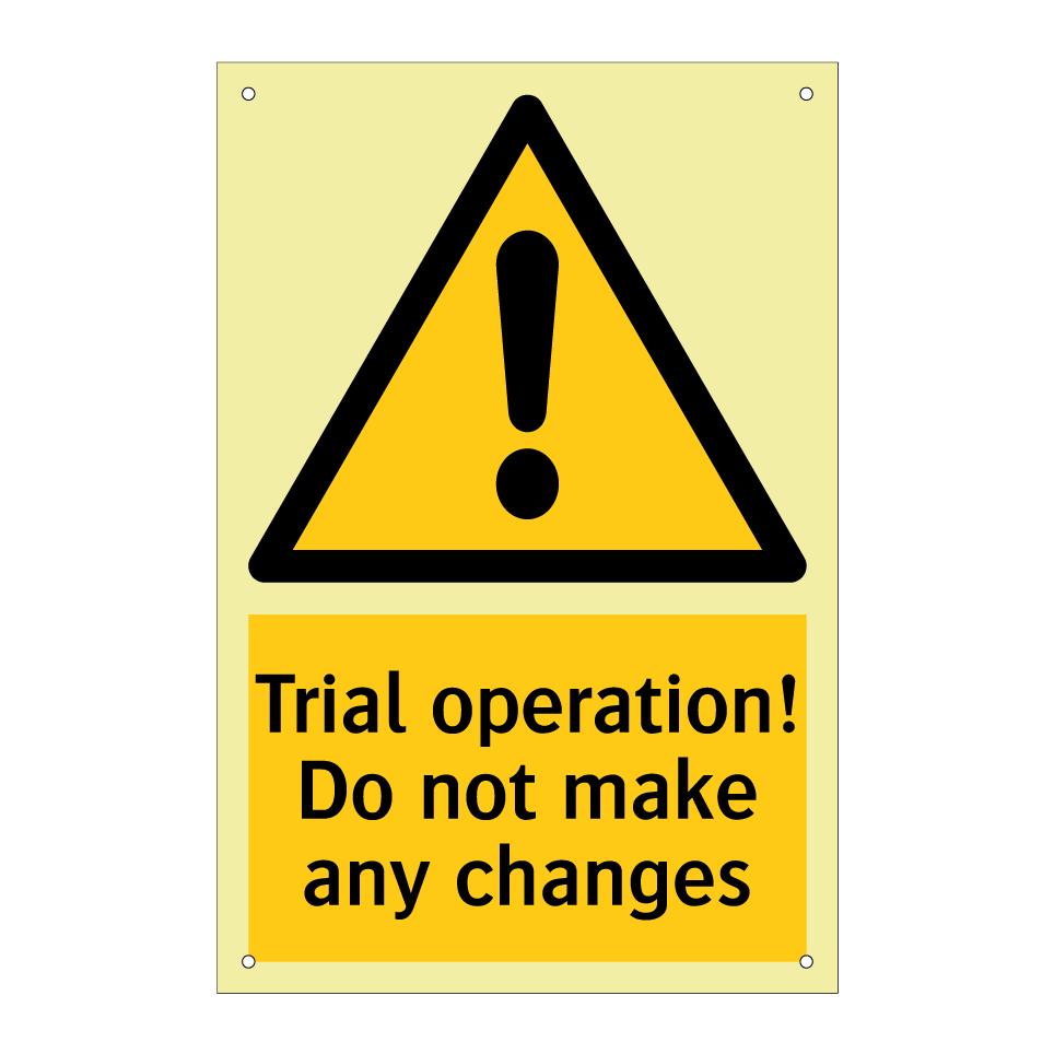 Trial operation! Do not make any changes