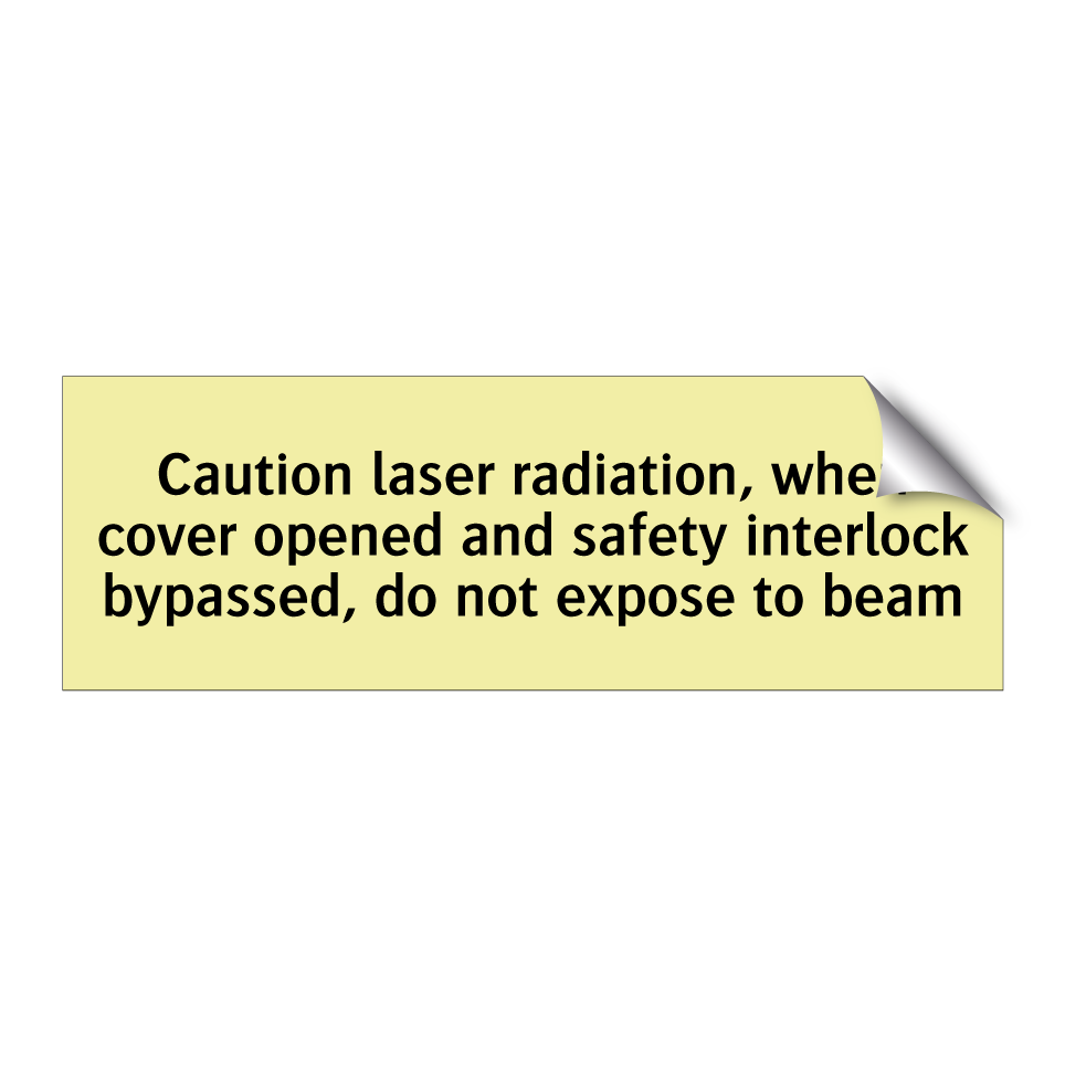 Caution laser radiation, when cover opened and safety interlock bypassed, do not expose to beam