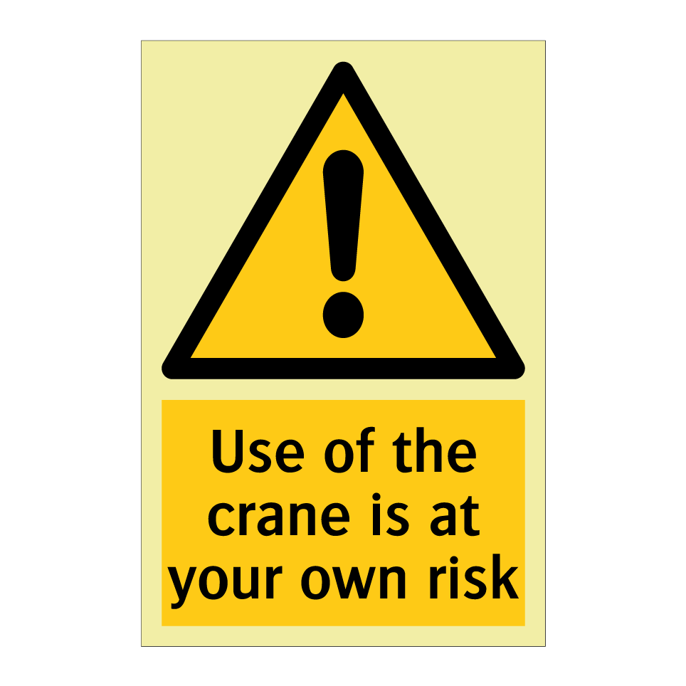 Use of the crane is at your own risk