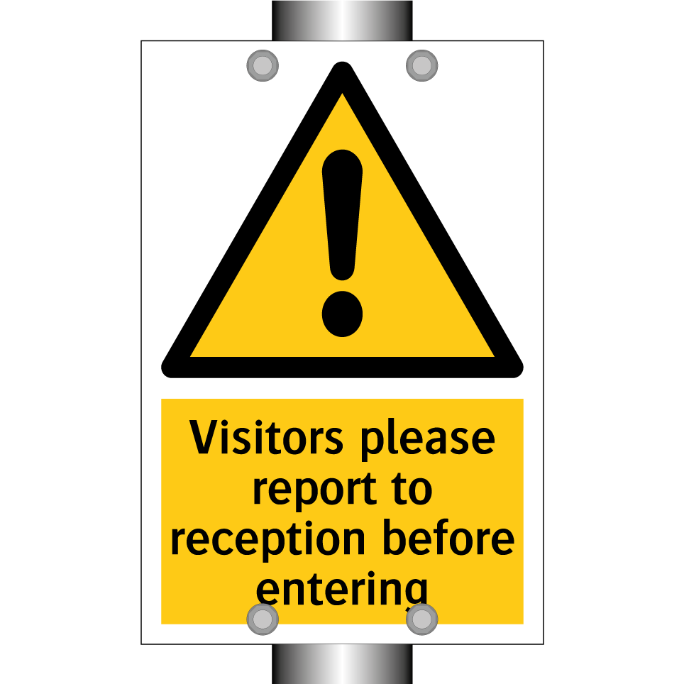 Visitors please report to reception before entering