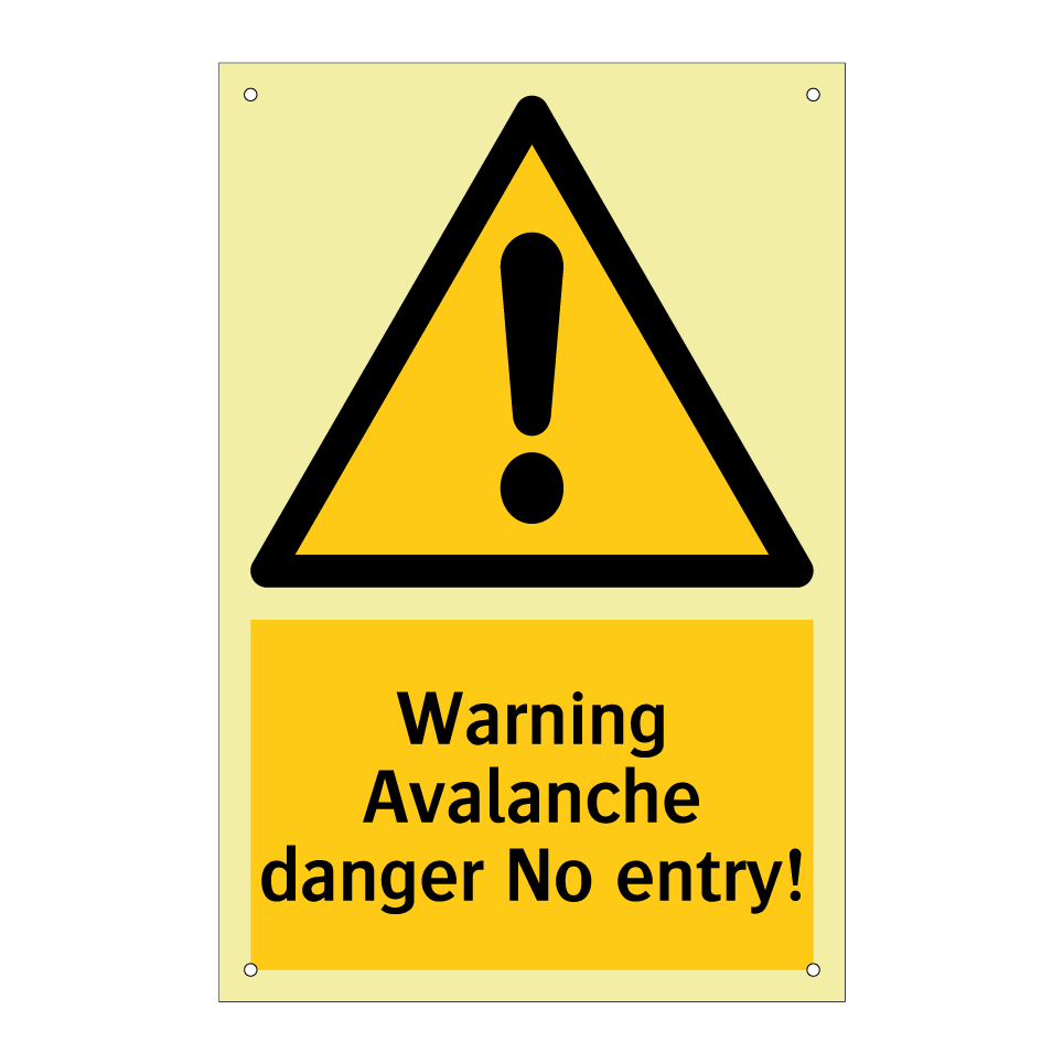 Warning Avalanche danger No entry!