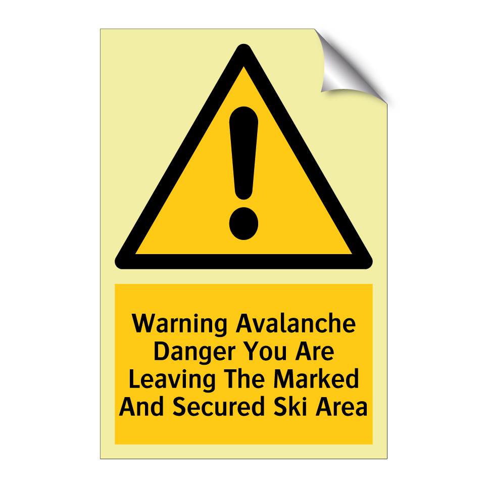 Warning Avalanche Danger You Are Leaving The Marked And Secured Ski Area