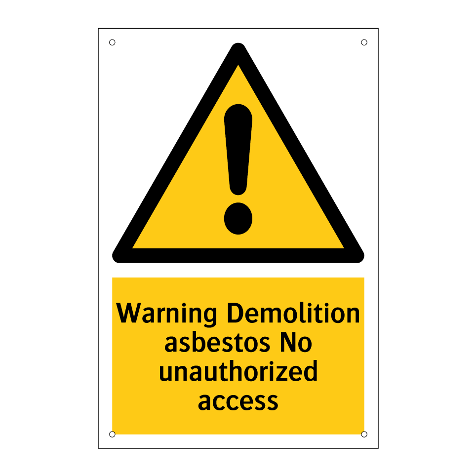 Warning Demolition asbestos No unauthorized access